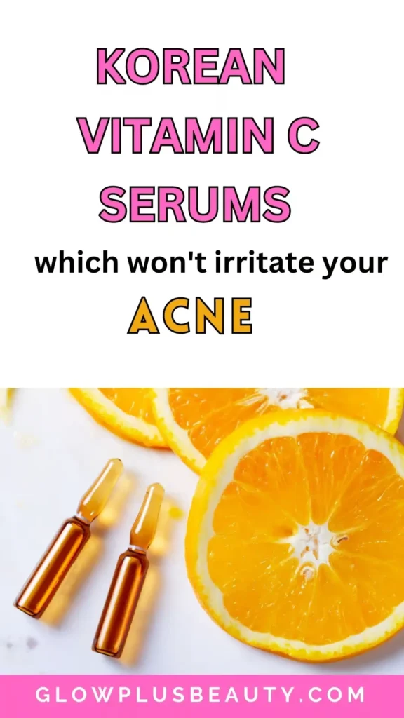 Best Korean Vitamin C Serums For Acne-Prone Skin