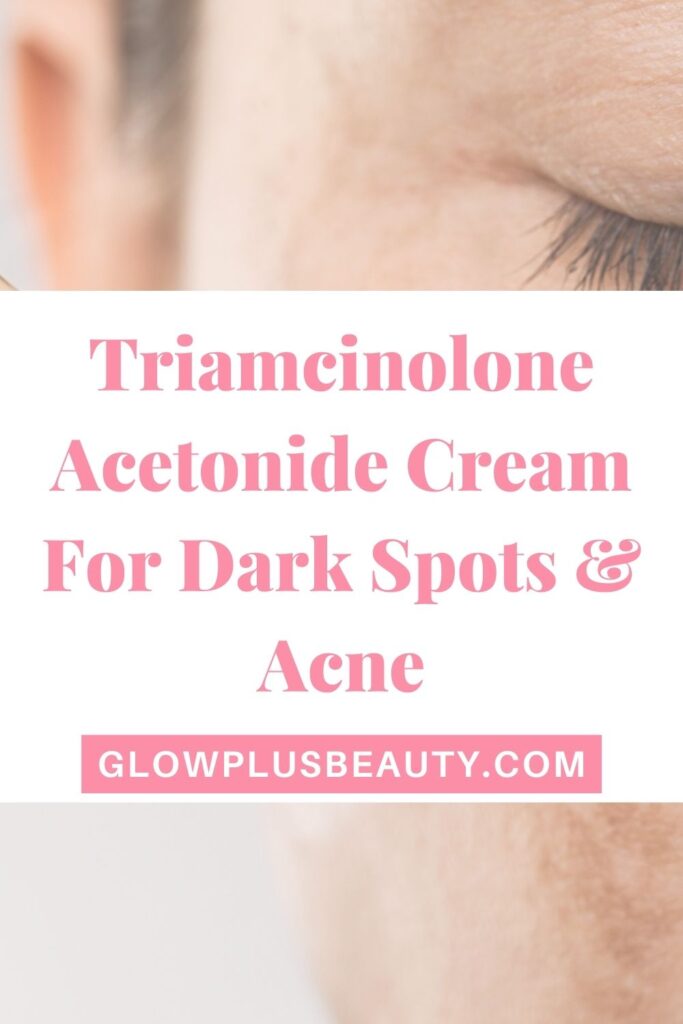 Triamcinolone Acetonide Cream For Dark Spots & Acne