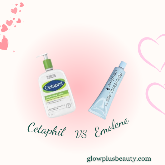 Emolene vs Cetaphil Moisturizer: Which One is Better for Your Skin?