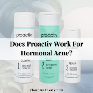 Does Proactiv Work For Hormonal Acne?