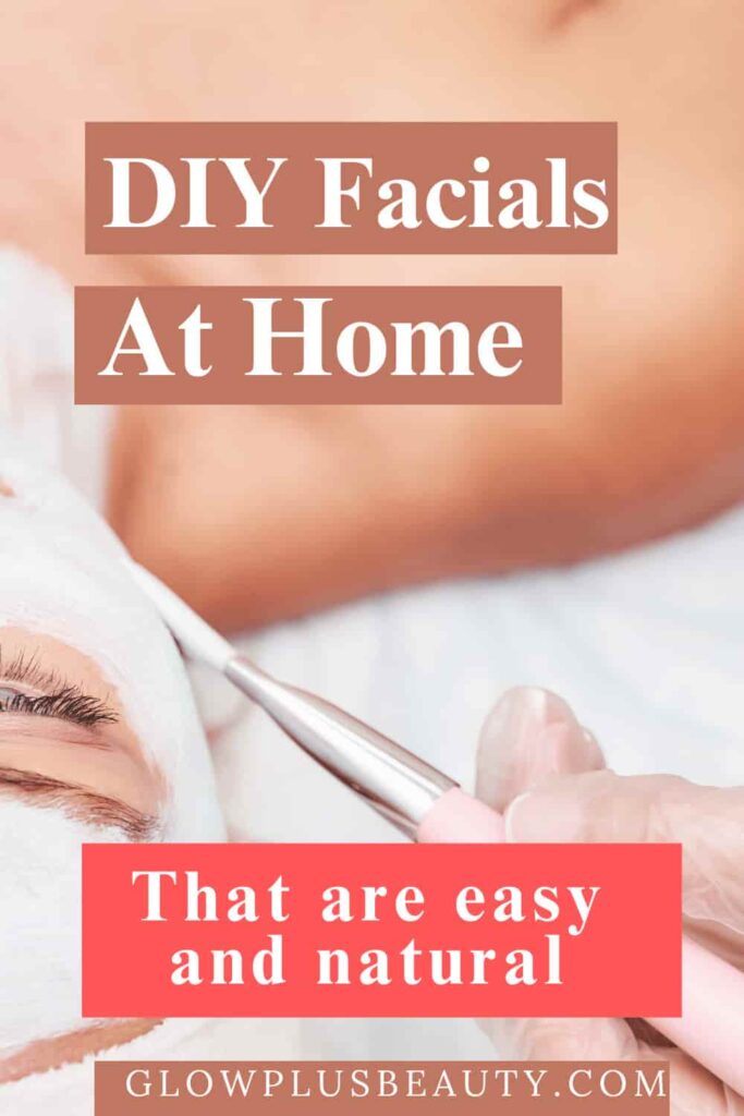 Easy DIY Facials at Home