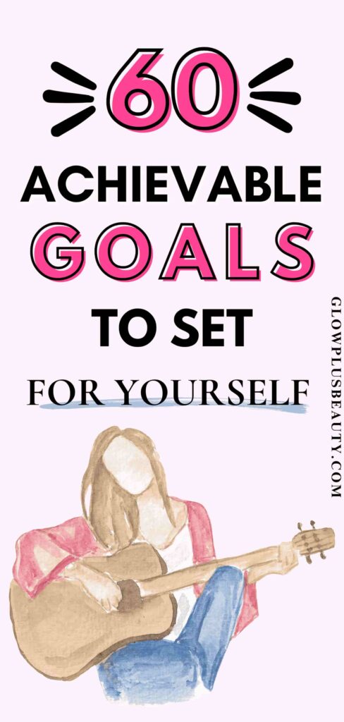 Goal ideas to set for yourself 1 Glow Plus Beauty