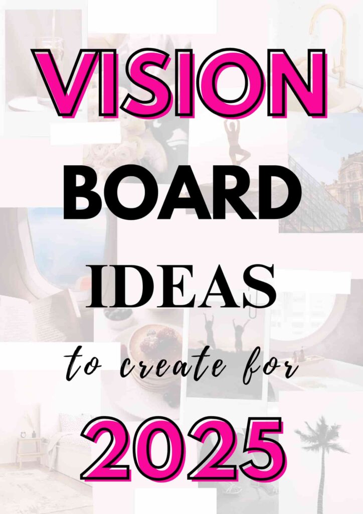 How to make a vision board that actually works