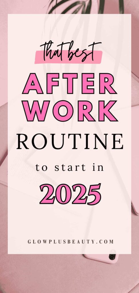 How to Create an Easy After-Work Routine (5-9 PM) That Works