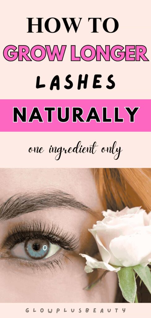 How To Grow Longer Lashes Naturally