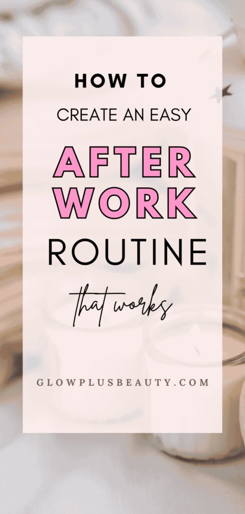 Step-by-Step After-Work Routine (5-9 PM)