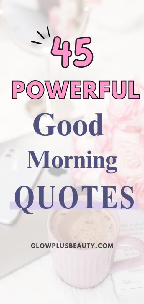 45 Daily Good Morning Positive-Affirmations-Examples