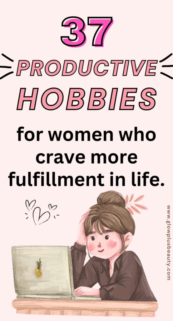 37 hobbies for women in their 20's